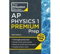 The Princeton R Princeton Review AP Physics 1 Premium Prep, 13th Ed (Tascabile)