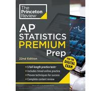 The Princeton R Princeton Review AP Statistics Premium Prep, 22nd Ed (Tascabile)