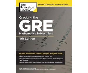 The Princeton Re Cracking the GRE Mathematics Subject Test, 4th Edi (Tascabile)