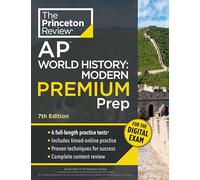 The Princeton Review AP World History Modern Premium Prep: 6 Practice Tests + Digital Practice Online + Content Review