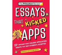 The Princeton Review Essays that Kicked Apps: (Tascabile)