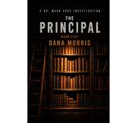 The Principal: A Dr. Mara Voss Mystery: Book Five