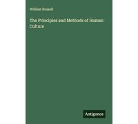 The Principles and Methods of Human Culture