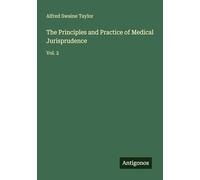 The Principles and Practice of Medical Jurisprudence: Vol. 2