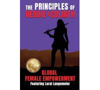 The Principles of Debbie & Goliath: Global Female Empowerment