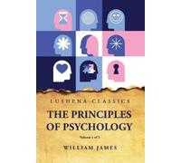 The Principles of Psychology Volume 1 of 2