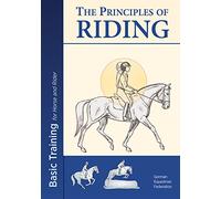 The Principles of Riding: Basic Training for Horse and Rider