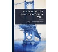 The Principles of Structural Design, Part 1