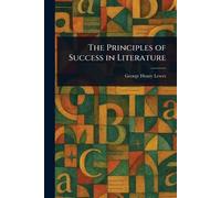 The Principles of Success in Literature