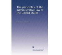 The principles of the administrative law of the United States (Volume 2)