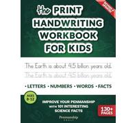 The Print Handwriting Workbook for Kids: Improve your Penmanship with 101 Interesting Science Facts