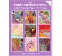 The Print & Paper Collection: Artist-Designed Papers for Collage