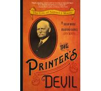 The Printer's Devil: The Life of Samuel J. Moore - NUOVO
