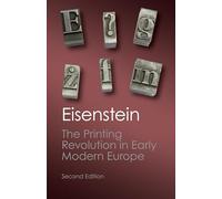Elizabeth L. Eisenstei The Printing Revolution in Early Modern Europ (Tascabile)