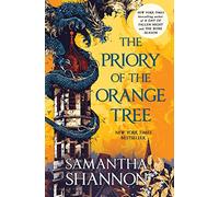 Priory of the Orange Tree: The Number One Bestseller by Shannon, Samantha