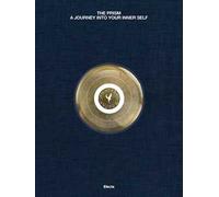 The Prism. A journey into your inner self. Ediz. inglese