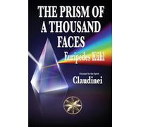 The Prism Of A Thousand Faces