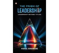 The Prism of Leadership