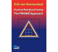 The PRISMA Approach: Practical Risk-Based Testing