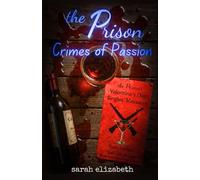 the Prison: Crimes of Passion