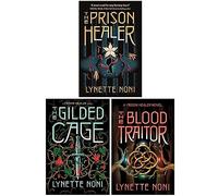 The Prison Healer Series 3 Books Collection Set By Lynette Noni (The Prison Healer, The Gilded Cage, The Blood Traitor)