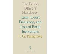 The Prison Officers’ Handbook: Laws, Court Decisions, and Lists of Penal Institutions