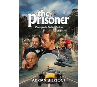 The Prisoner Complete Series Guide