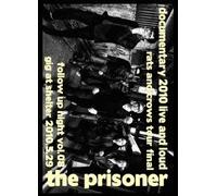 The Prisoner - Documentary 2010 Live & Loud