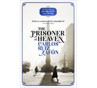 The prisoner of heaven: Carlos Ruiz Zafon