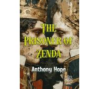 The Prisoner of Zenda: Rebirth Collectors' Edition | Annotated