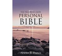 The prisoner's hope personal bible - Newton R Francis