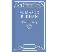 The Privacy of the Self: Papers on Psychoanalytic Theory and Technique