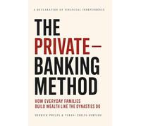The Private Banking Method: A Declaration of Financial Independence