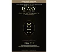 The Private Diary of Dr John Dee: A Modern-English Reading Edition