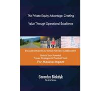 The Private Equity Advantage: Creating Value Through Operational Excellence