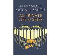 The Private Life of Spies: 'Spy-masterful storytelling' Sunday Post