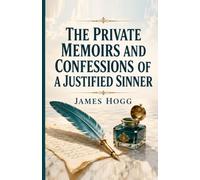The Private Memoirs and Confessions of a Justified Sinner
