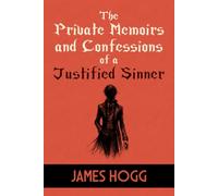 The Private Memoirs and Confessions of a Justified Sinner