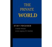 the private world: Your safe haven for your thoughts