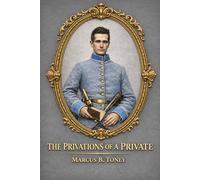 The Privations of a Private