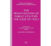 The Privatization of Public Utilities: The Case of Italy