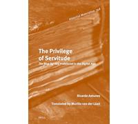 The Privilege of Servitude: The New Service Proletariat in the Digital Age: 358