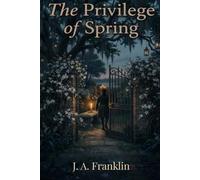 The Privilege Of Spring