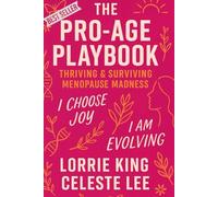 The Pro-Age Playbook: Thriving & Surviving Menopause Madness