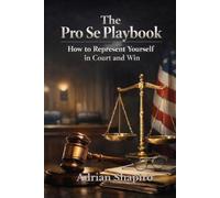 The Pro Se Playbook: How to Represent Yourself in Court and Win