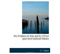 The Problem of Asia and Its Effect upon International Policies