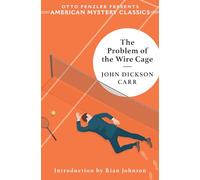 The Problem of the Wire Cage: A Gideon Fell Mystery: 0