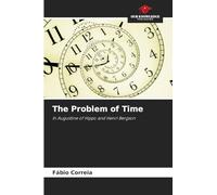 The Problem of Time: In Augustine of Hippo and Henri Bergson