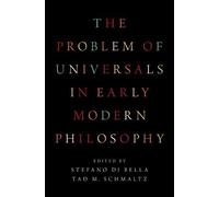 The Problem of Universals in Early Modern Philosophy (Copertina rigida)