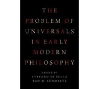 The Problem of Universals in Early Modern Philosophy (Copertina rigida)